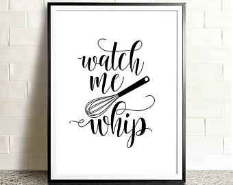 kitchen wall art, watch me whip printable art,funny kitchen wall  decor,printable WZFQRAN
